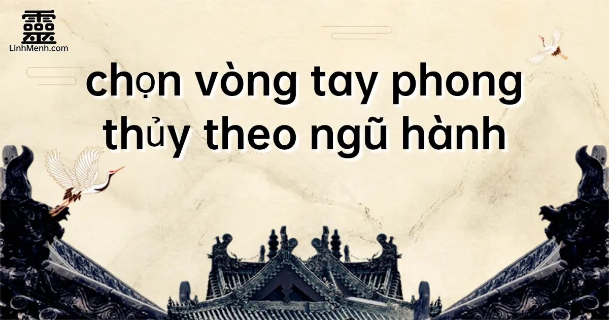 Cách Chọn Trang Sức Hợp Bát Tự Theo Ngũ Hành Để Tăng Tài Lộc Và Vận May
