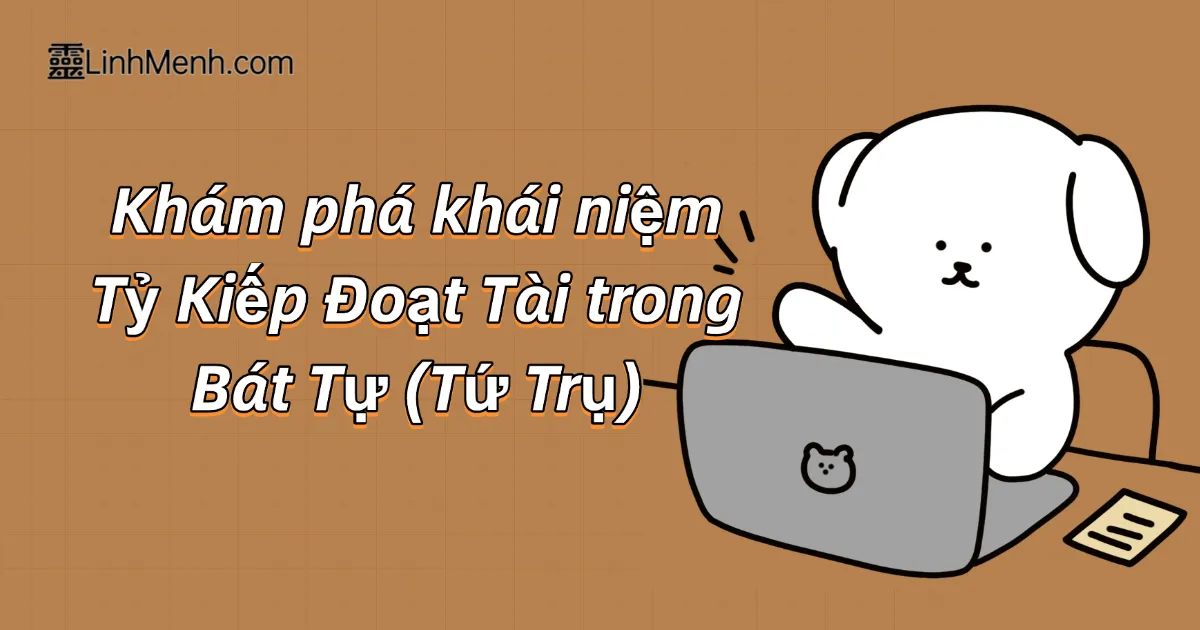 Bát Tự Tỷ Kiếp Đoạt Tài: Ngừng Hy Sinh Mù Quáng Để Bảo Vệ Chính Mình