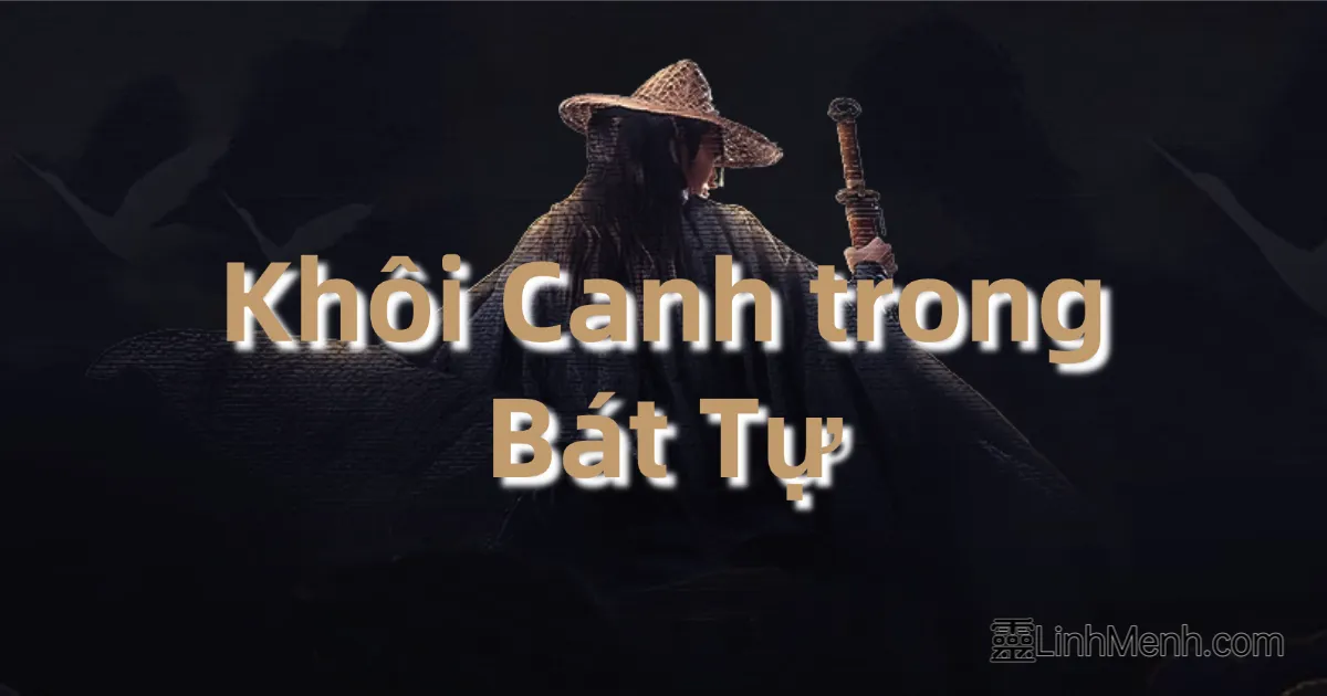 Mệnh Khôi Canh Trong Bát Tự: Giải Mã Sự Giàu Sang Và Tình Duyên Lận Đận